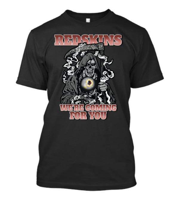 Redskins We're Coming For You Grim Reaper T-Shirt
