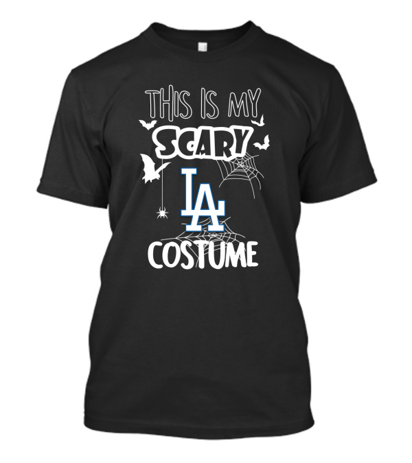 This Is My Scary Los Angeles Dodgers Costume T-Shirt
