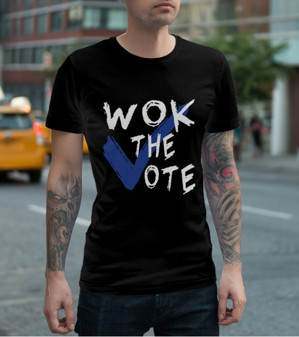 Wok The Vote Funny Political Blue Checkmark Bold Text With Blue Check Shape T-Shirt