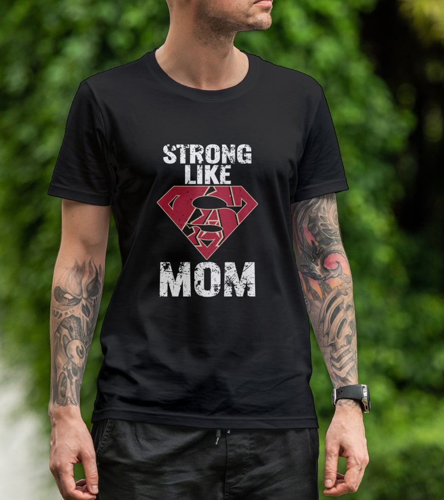 Strong Like Mom Arizona Diamondbacks Superhero T-Shirt