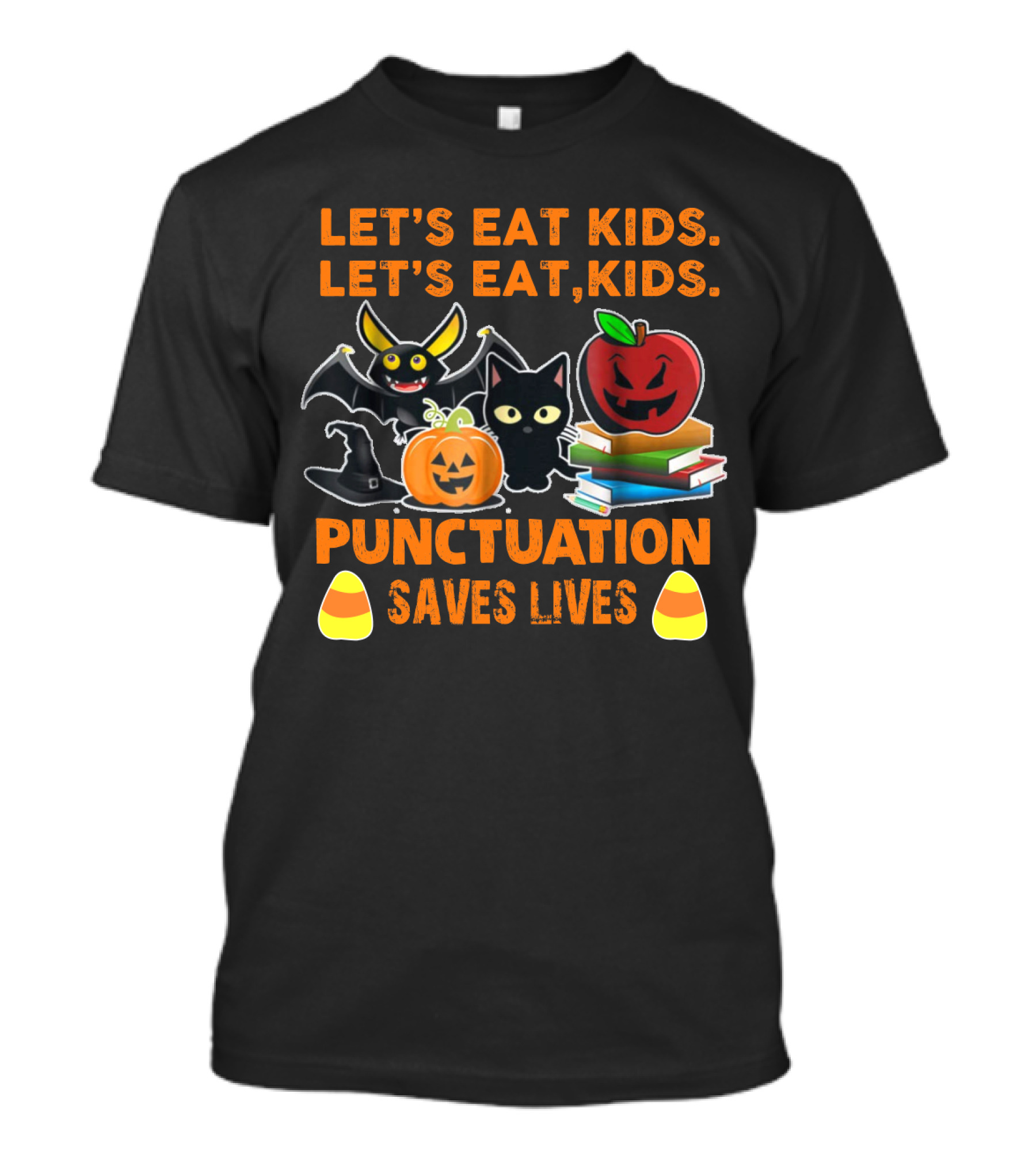 Let's Eat Kids Let's Eat Punctuation Saves Lives Halloween Cat Pumpkin Bat Apples Candy Corn T-Shirt