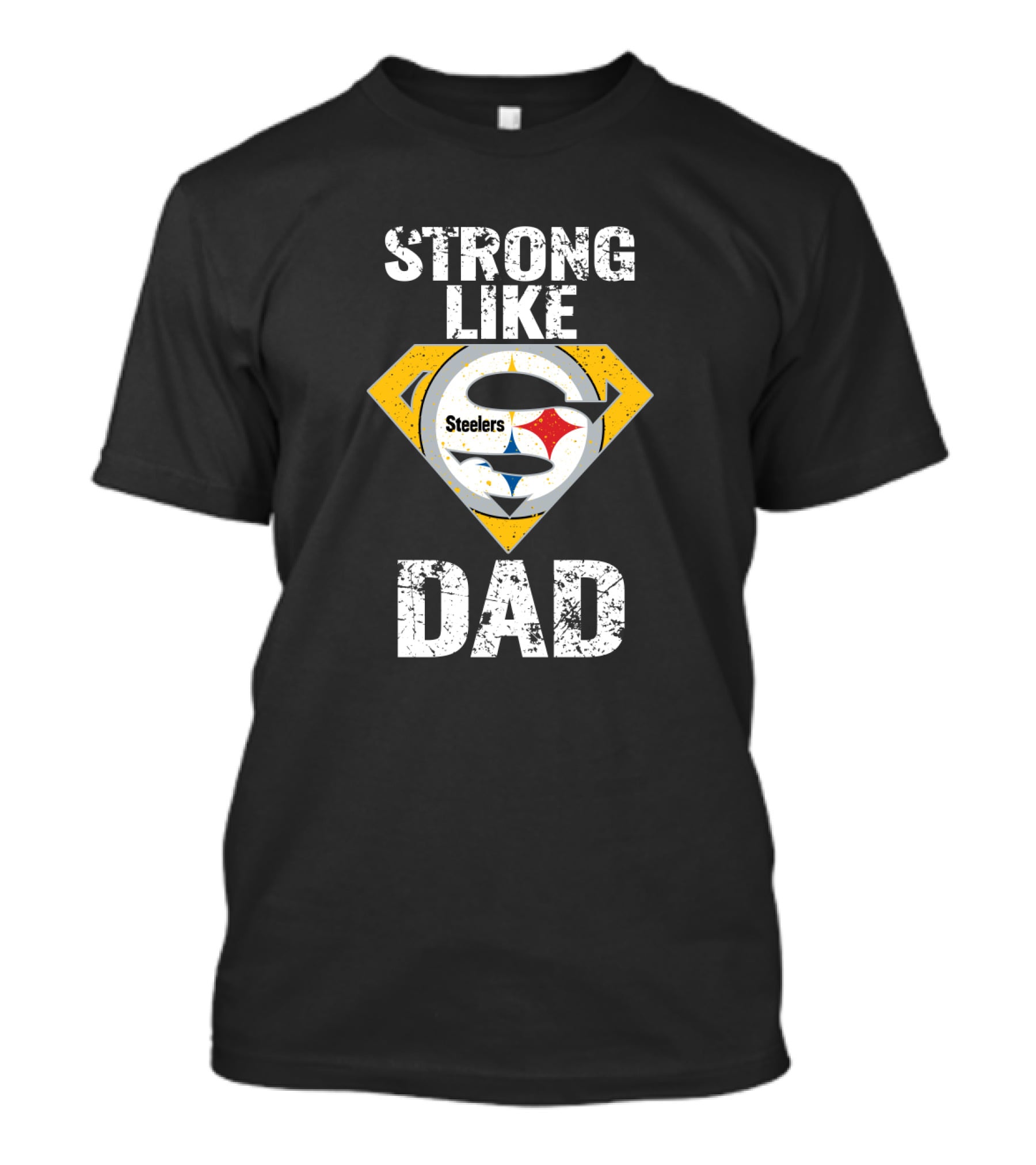 Pittsburgh Steelers Strong Like Dad Super T-Shirt