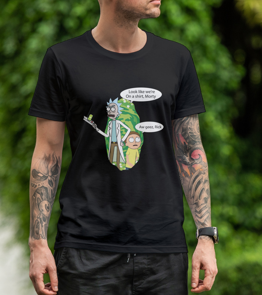 Rick Morty Portal Gun Look Like We're On A Shirt Morty Aw Geez Rick T-Shirt