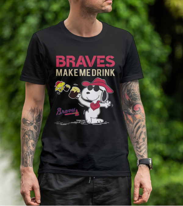 Braves Make Me Drink Snoopy Atlanta Braves Fans Peanuts Collaboration T-Shirt