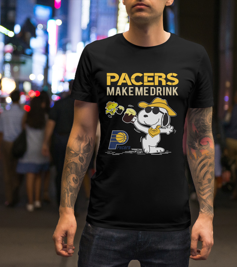 Pacers Make Me Drink Snoopy Indiana Fans T-Shirt