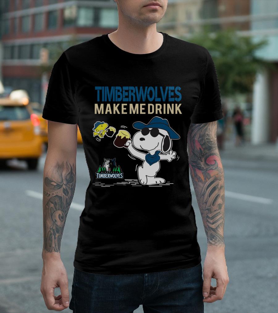 Timberwolves Make Me Drink Minnesota Timberwolves Snoopy Fans T-Shirt