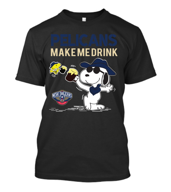 Pelicans Make Me Drink Snoopy New Orleans Pelicans Fans T-Shirt