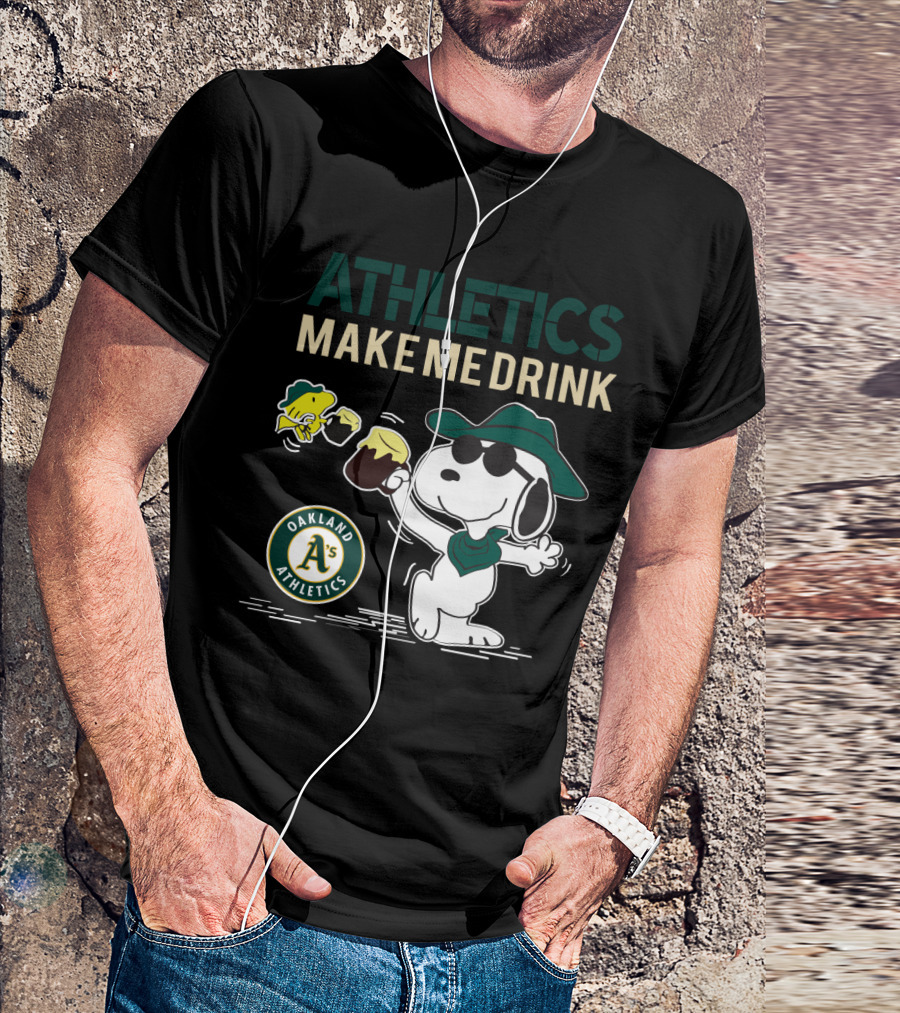 Snoopy Athletics Make Me Drink Oakland A's Fans Baseball T-Shirt