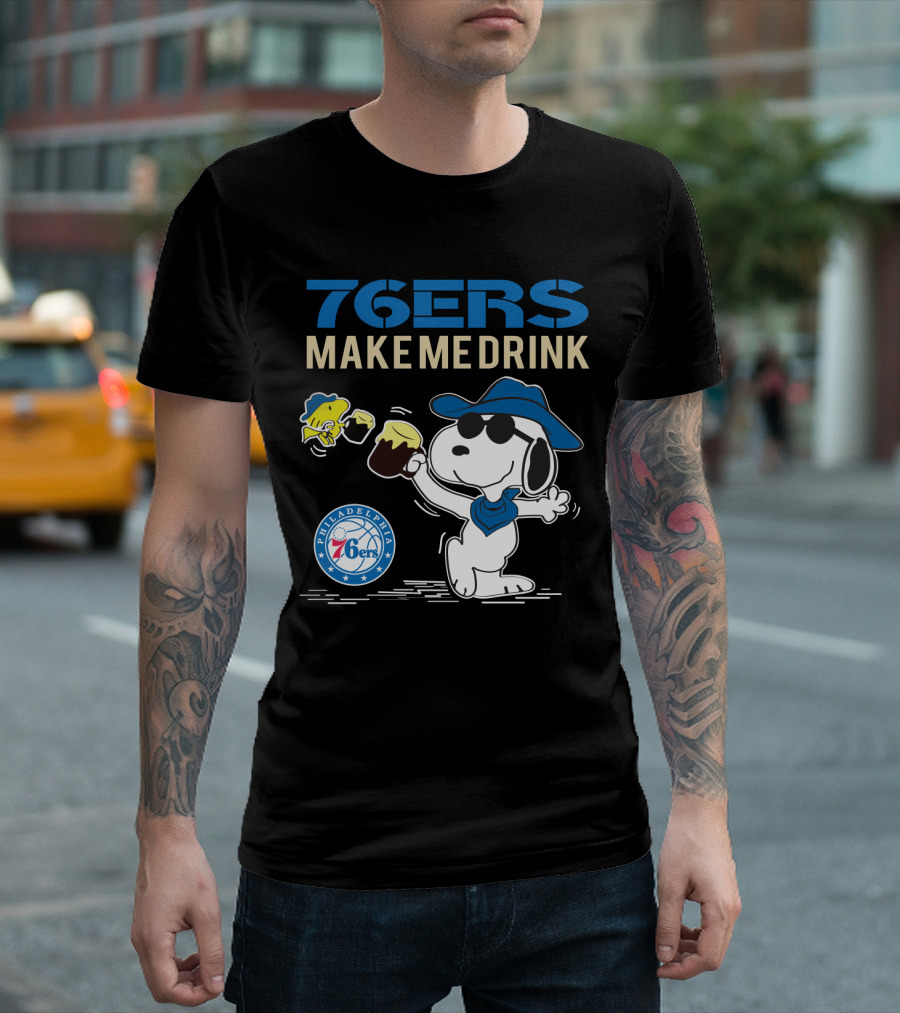 76ers Make Me Drink Snoopy Philadelphia 76ers Fans T-Shirt