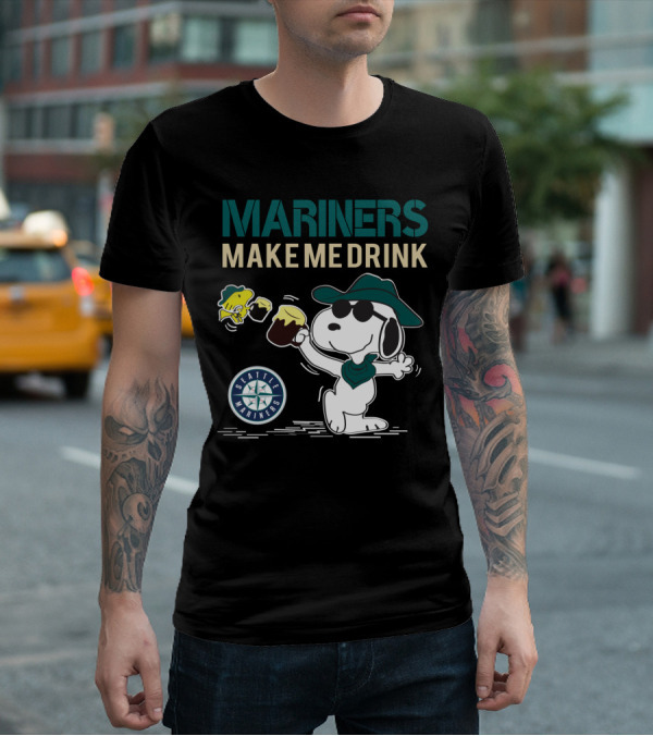 Mariners Make Me Drink Seattle Mariners Snoopy Fan T-Shirt