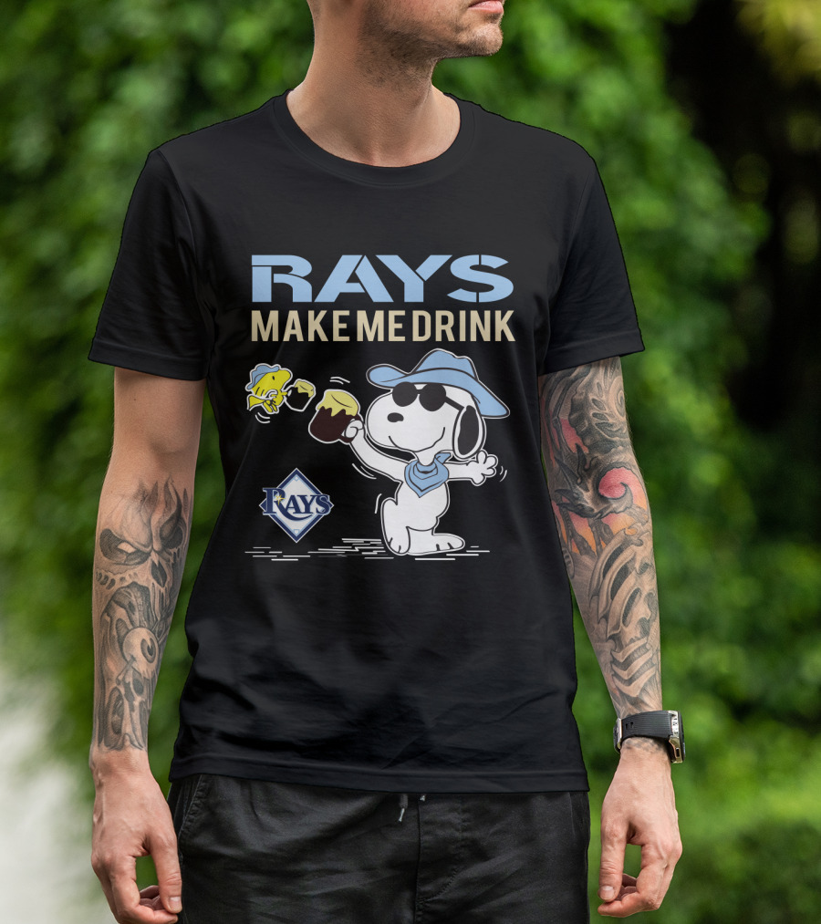 Rays Make Me Drink Snoopy With Tampa Bay Rays T-Shirt