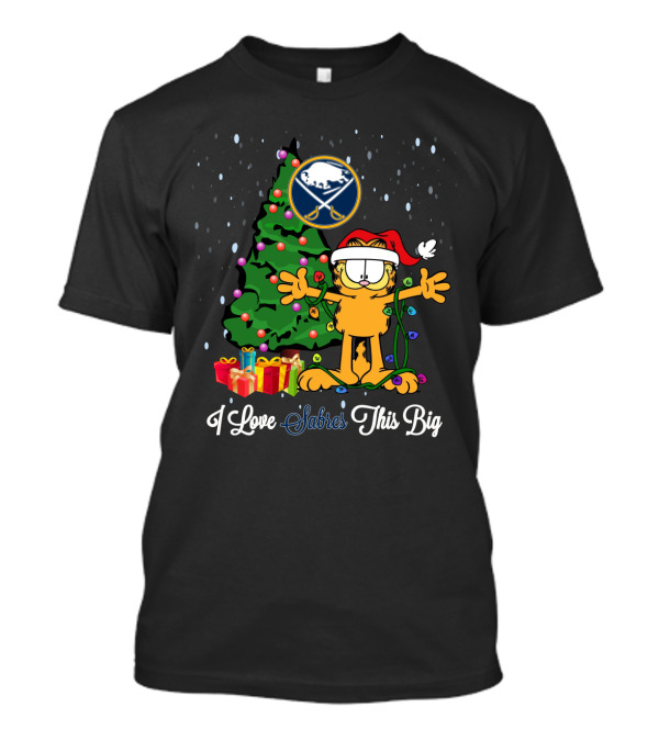 Buffalo Sabres Christmas Garfield I Love Sabres This Big T-Shirt