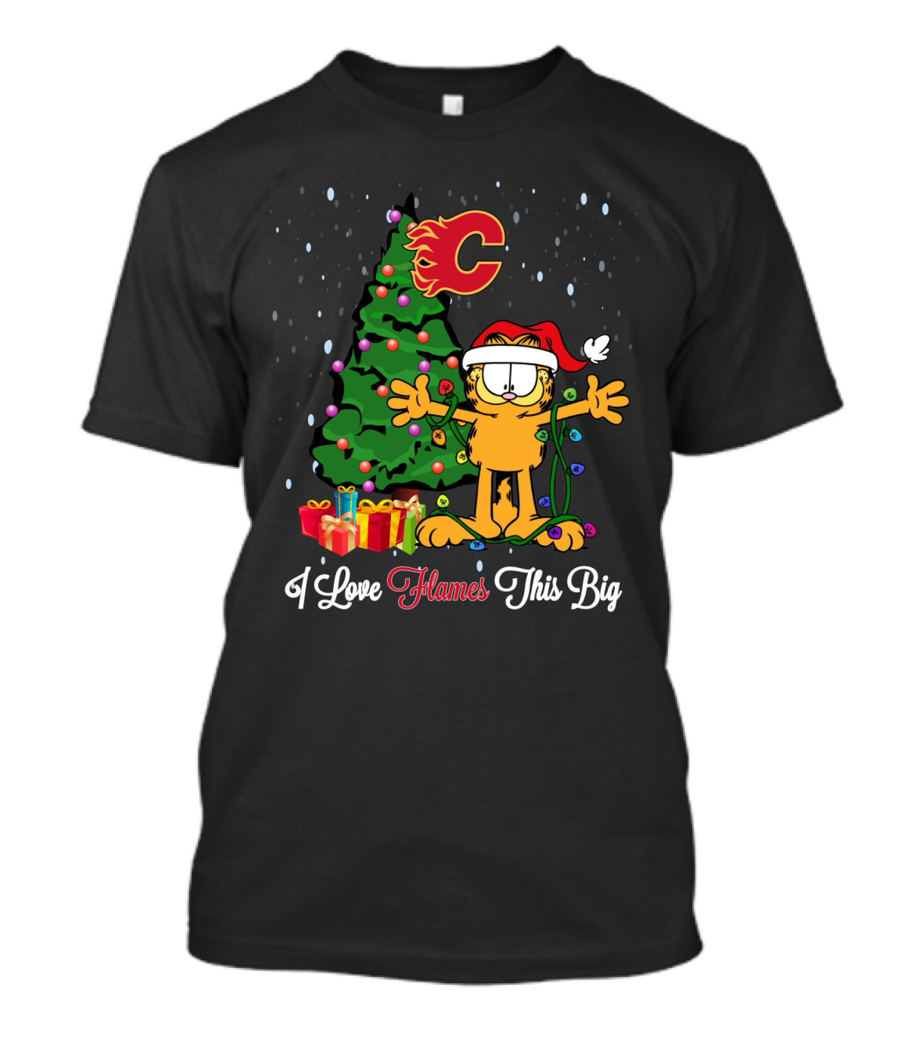 Calgary Flames Garfield Christmas Tree I Love Flames This Big T-Shirt