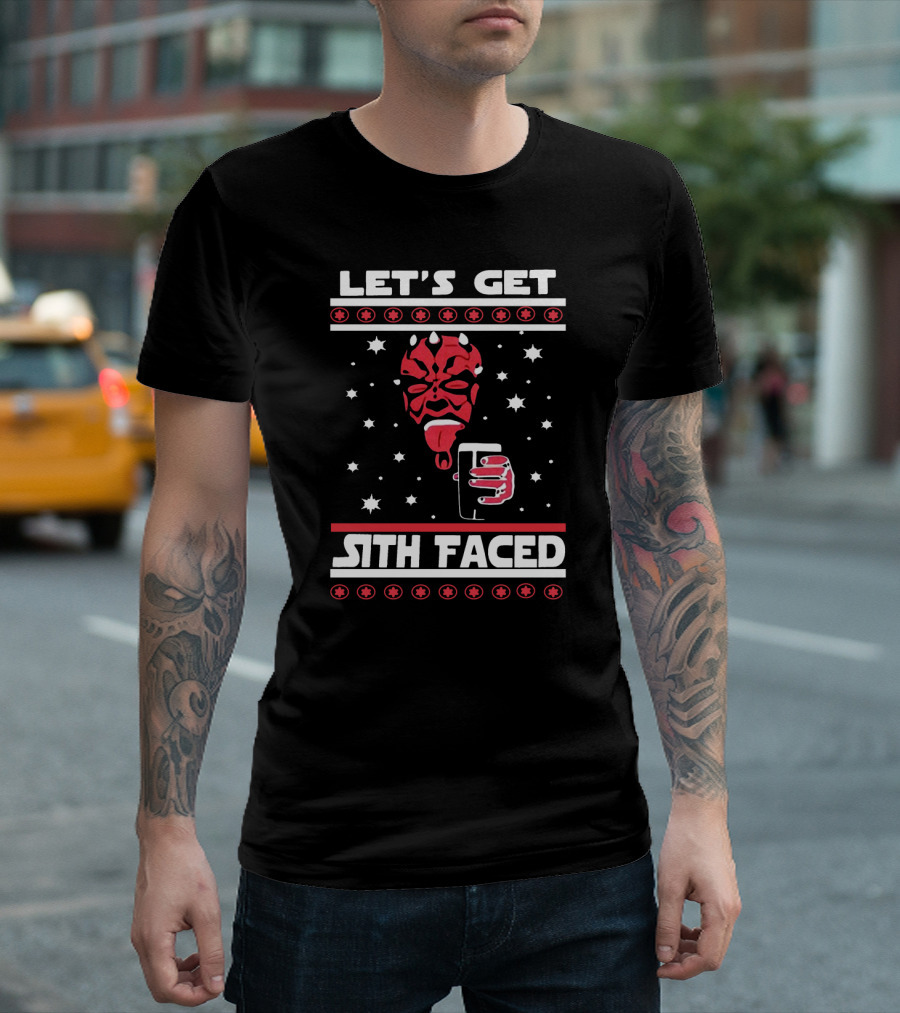 Let's Get Sith Faced Ugly Christmas Star Wars with Darth Maul and Drink T-Shirt