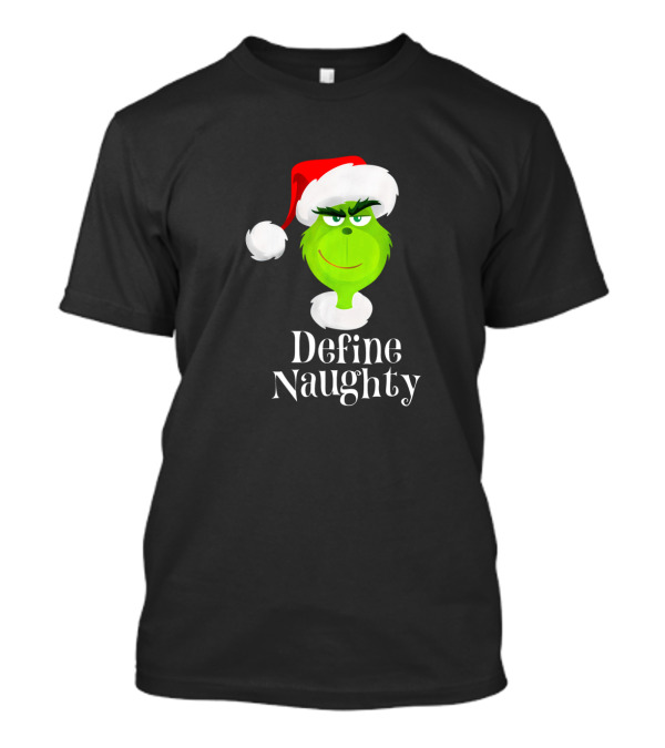 The Grinch Define Naughty Santa Hat Smirk Christmas T-Shirt