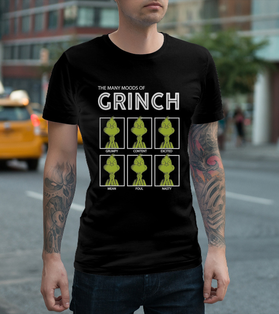 The Many Moods Of Grinch Grumpy Content Excited Mean Foul Nasty T-Shirt