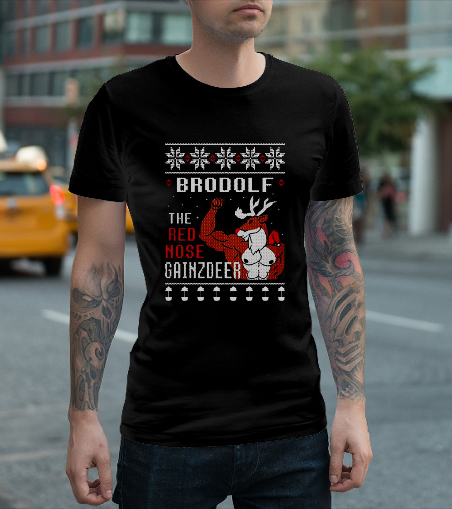 Brodolf The Red Nose Gainzdeer Christmas Sweater Featuring Buff Reindeer And Snowflake T-Shirt