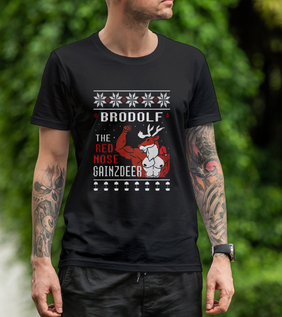 Brodolf The Red Nose Gainzdeer Christmas Sweater Featuring Buff Reindeer And Snowflake T-Shirt
