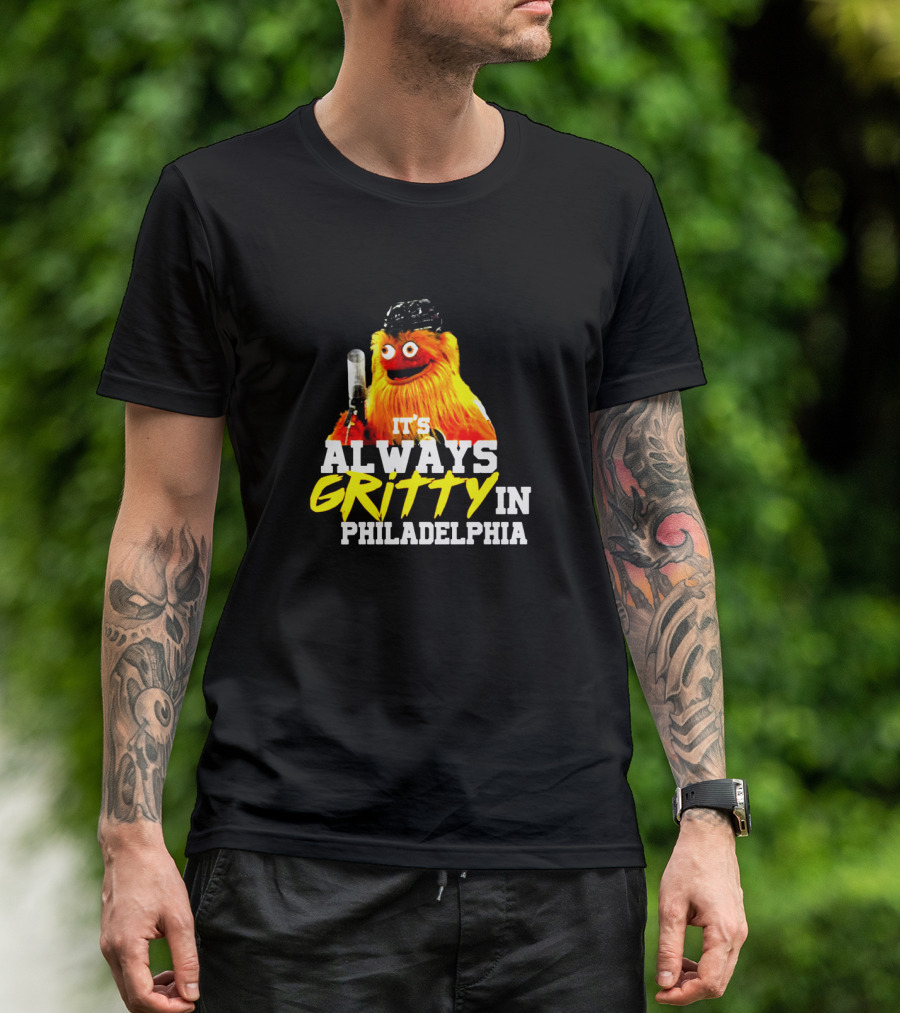 Gritty It's Always Gritty In Philadelphia Iconic Philadelphia Flyers Mascot T-Shirt