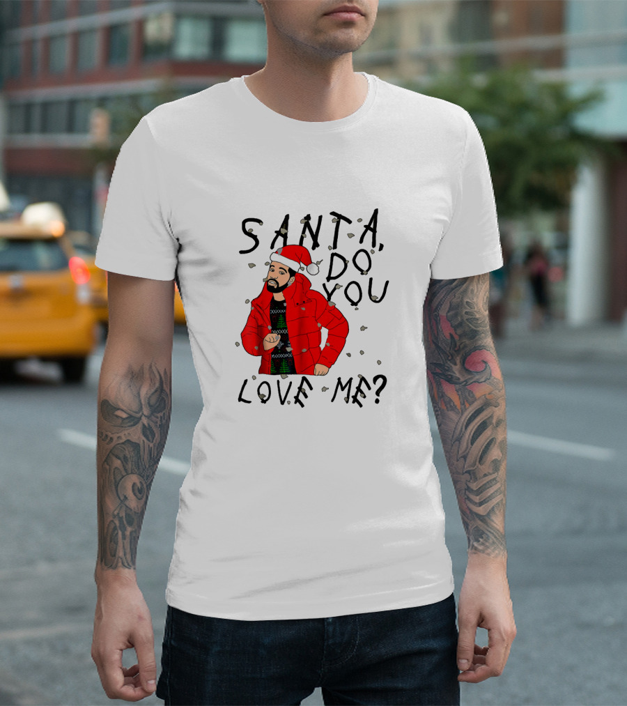 Santa Do You Love Me Festive Red Jacket and Bearded Santa Hat Holiday T-Shirt