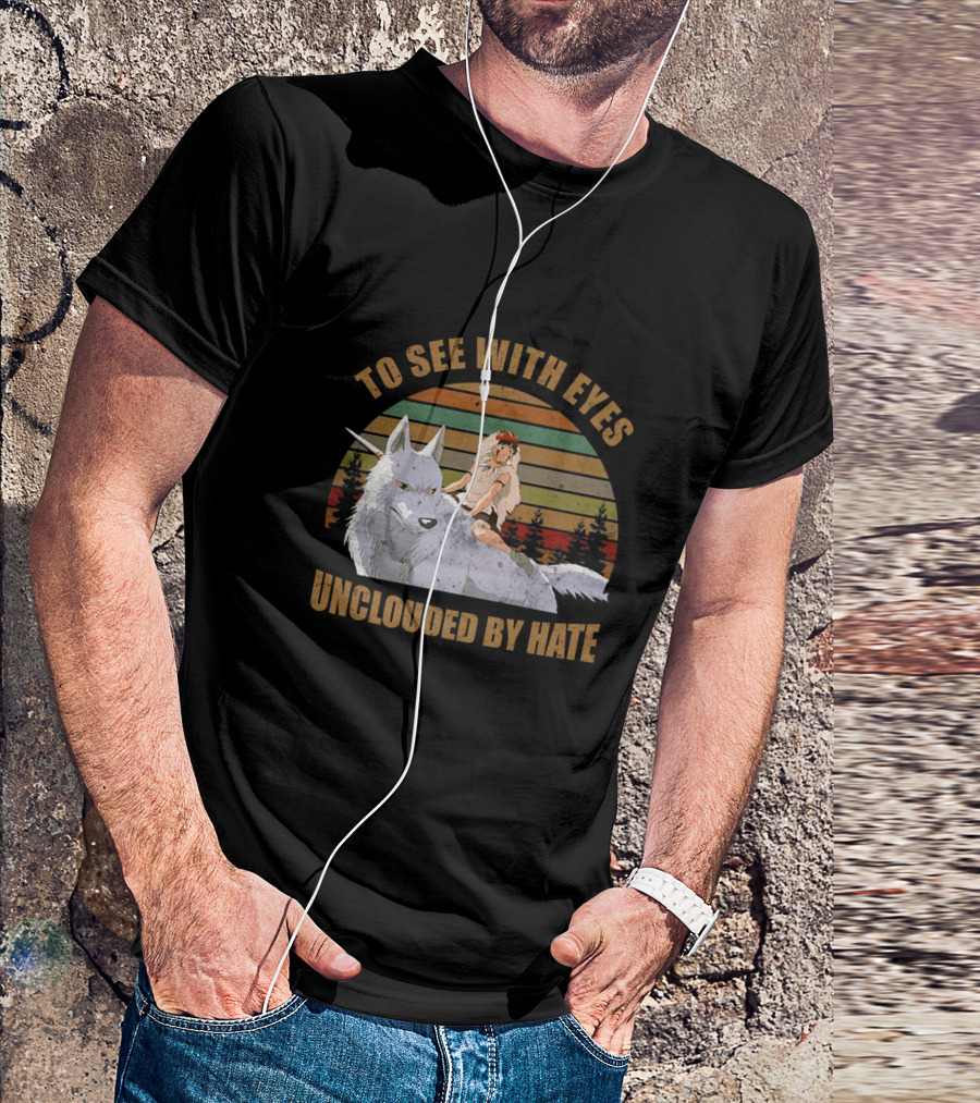 To See With Eyes Unclouded By Hate Princess Mononoke Wolf Companion Vintage Sunset Forest Scene T-Shirt