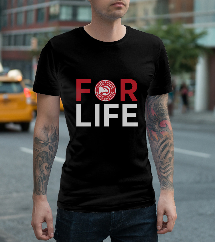 For Life Atlanta Hawks Basketball Club Fans T-Shirt
