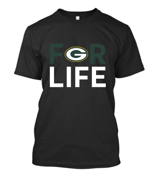 Green Bay Packers For Life Fan Loyalty T-Shirt