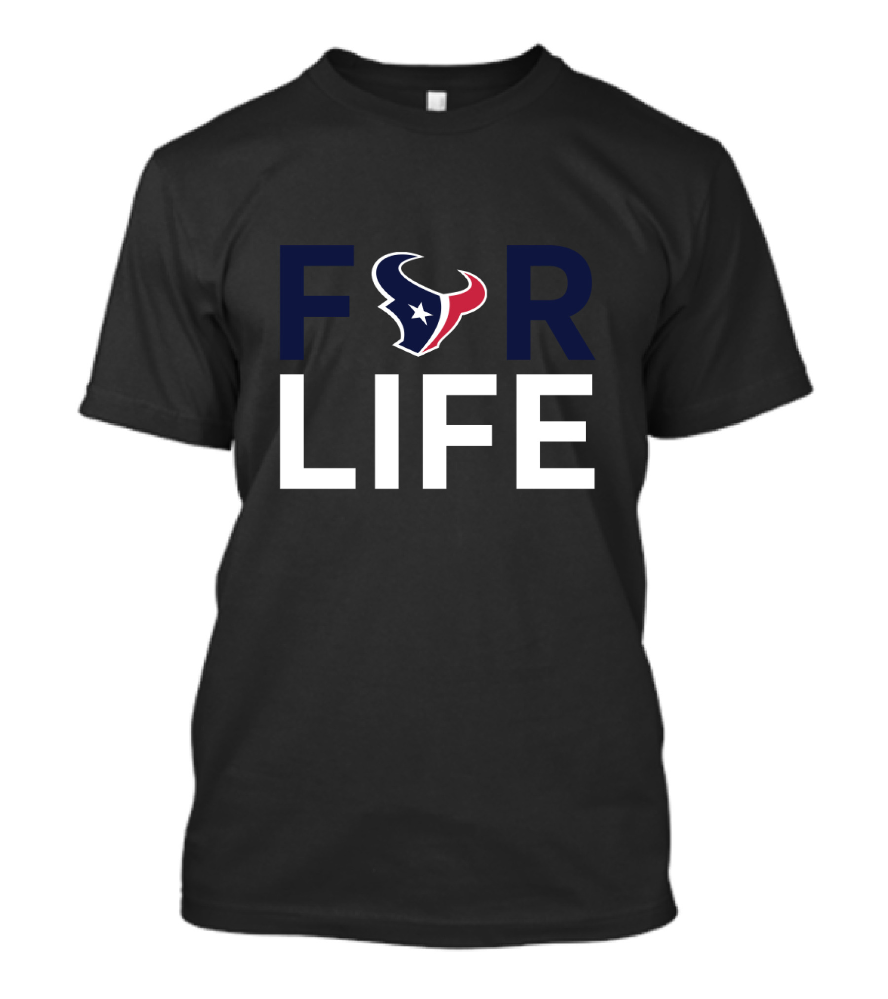 For Life Houston Texans Fans Fandom Tribute T-Shirt