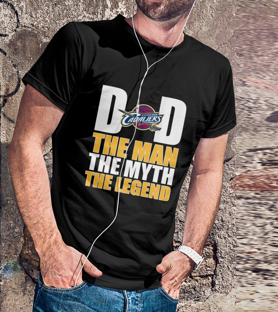 Cleveland Cavaliers Dad The Man The Myth The Legend Father's Day T-Shirt