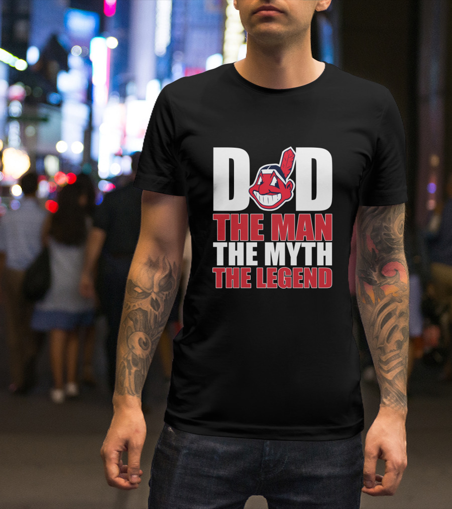Cleveland Indians Dad The Man The Myth The Legend T-Shirt
