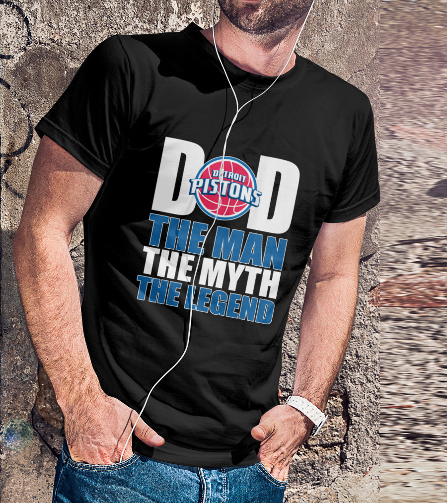 Detroit Pistons Dad The Man The Myth The Legend Father's Day Gift T-Shirt