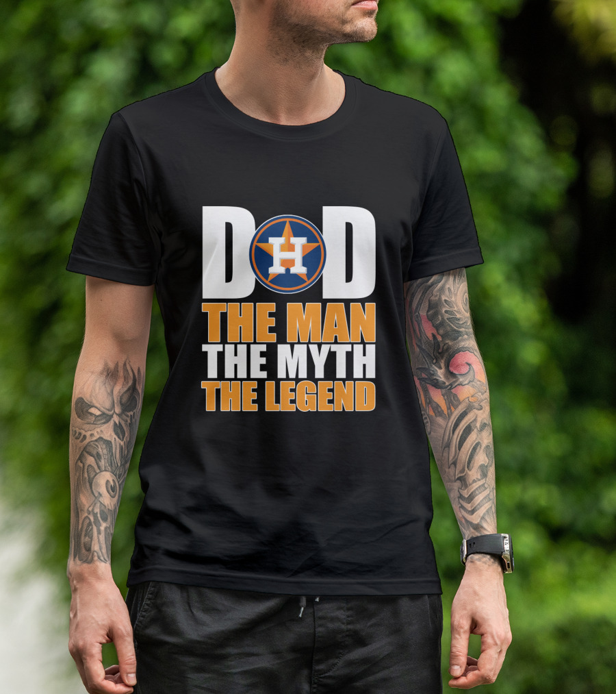 Dad Houston Astros The Man The Myth The Legend T-Shirt