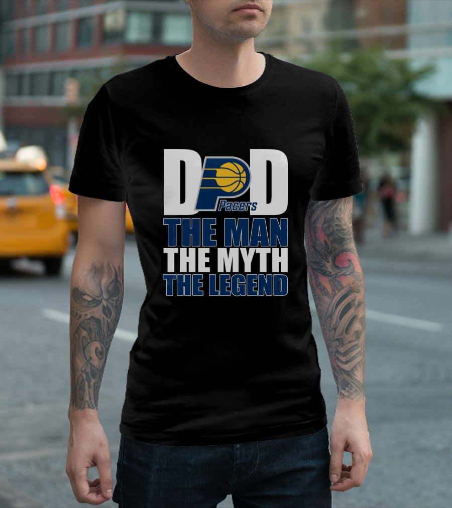 Indiana Pacers Dad The Man The Myth The Legend Father's Day Gift T-Shirt