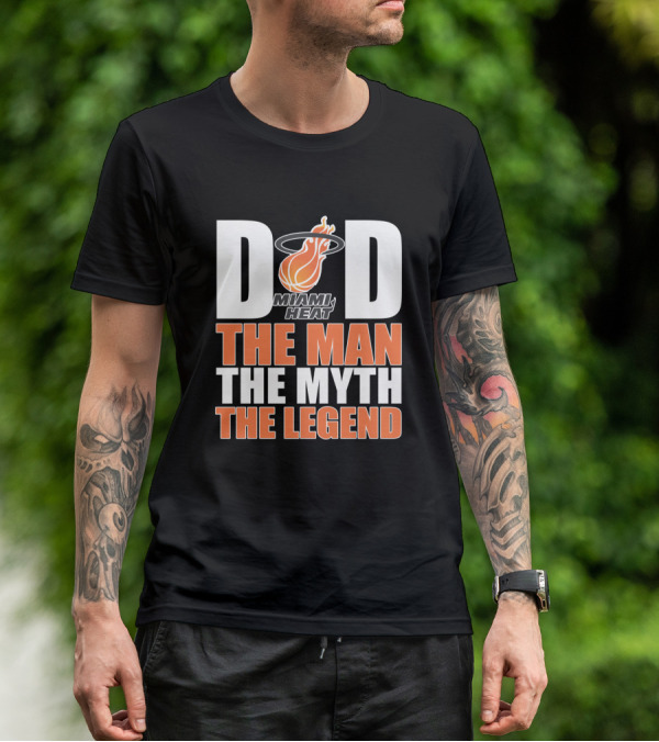 Miami Heat Dad The Man The Myth The Legend Father's Day T-Shirt