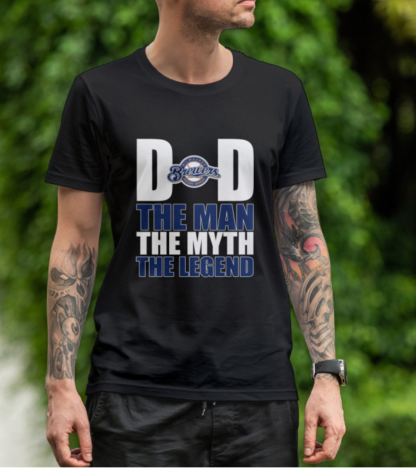 Milwaukee Brewers Dad The Man The Myth The Legend T-Shirt