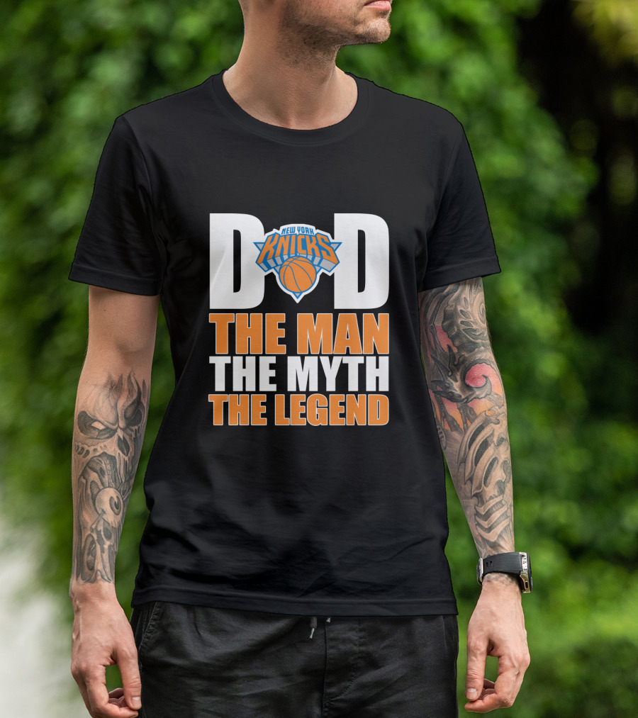New York Knicks Dad The Man The Myth The Legend Father's Day T-Shirt