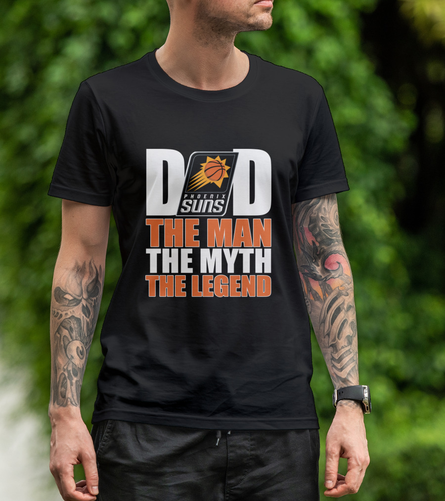 Phoenix Suns Dad The Man The Myth The Legend Father's Day T-Shirt