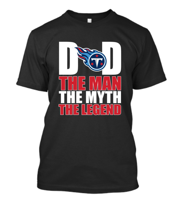 Tennessee Titans Dad The Man The Myth The Legend Father's Day Gift T-Shirt