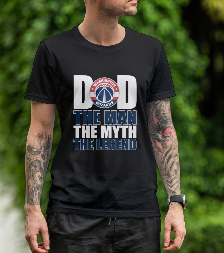 Washington Wizards Dad The Man The Myth The Legend Father's Day T-Shirt