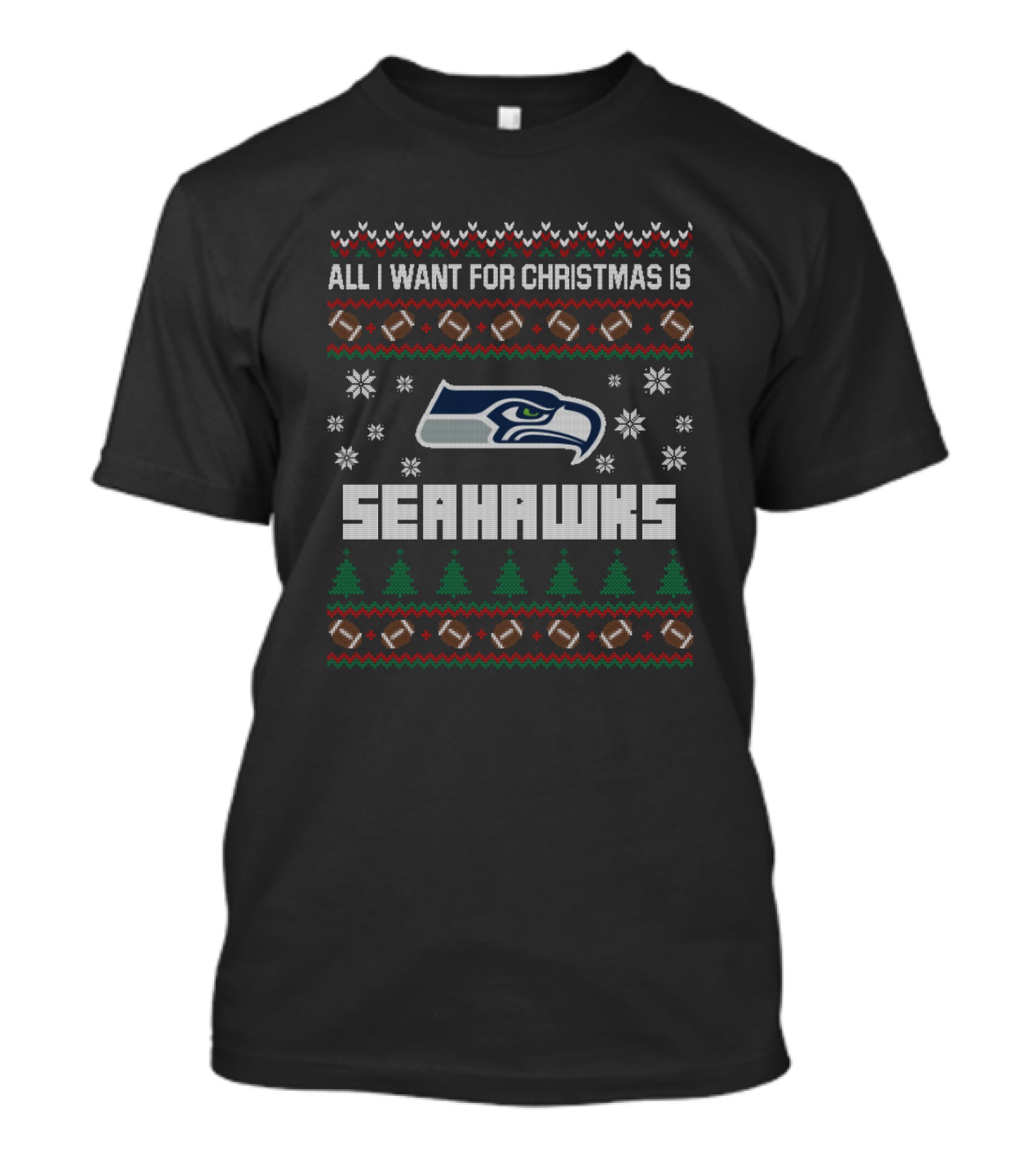 All I Want For Christmas Is Seahawks Ugly Christmas Football Style T-Shirt