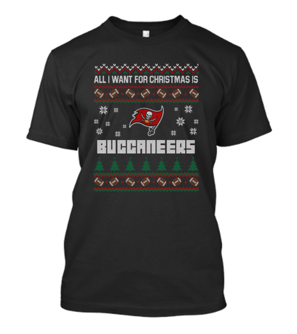 All I Want For Christmas Is Buccaneers Snowflakes And Footballs Ugly Christmas T-Shirt