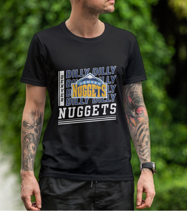 Denver Nuggets Dilly Dilly Basketball Team T-Shirt