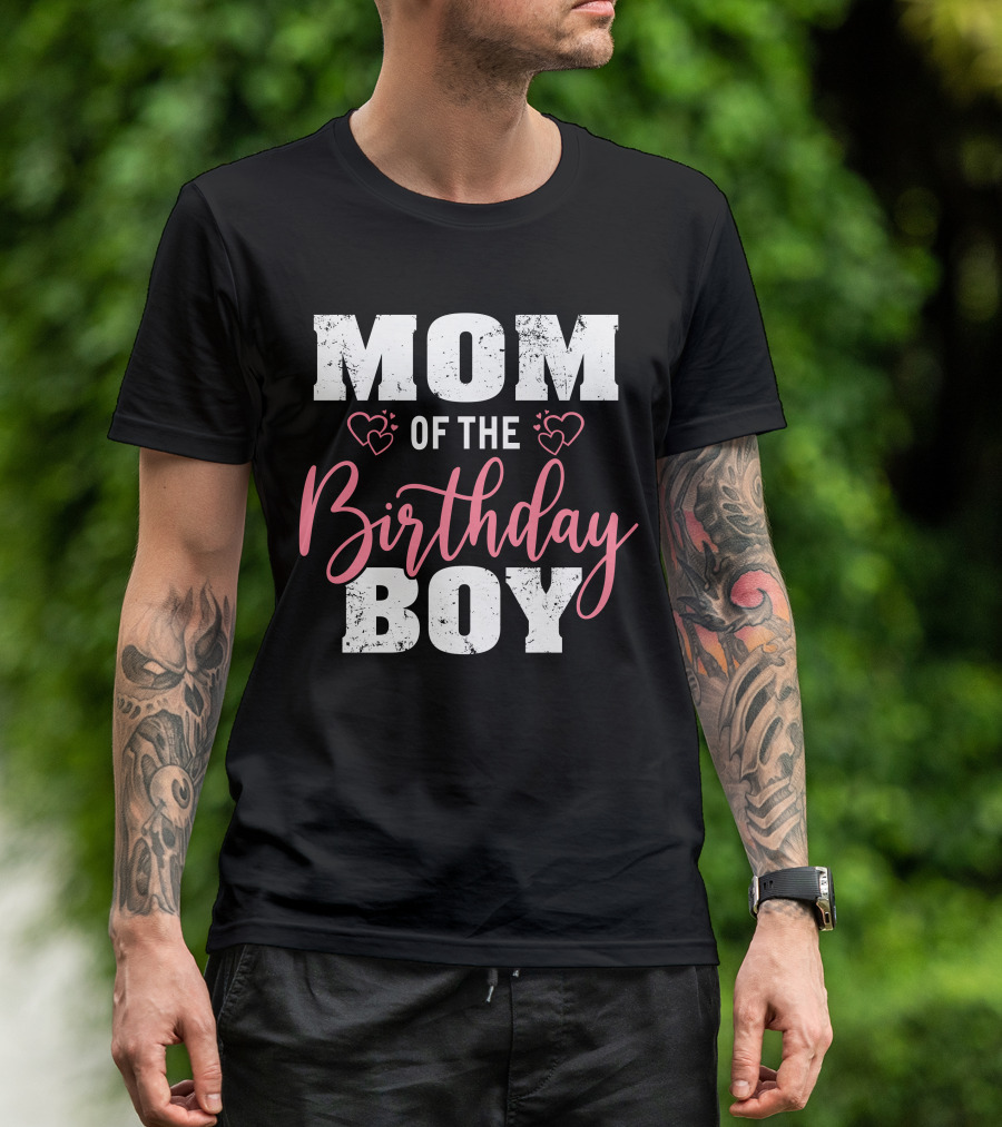 Mom Of The Birthday Boy With Hearts T-Shirt
