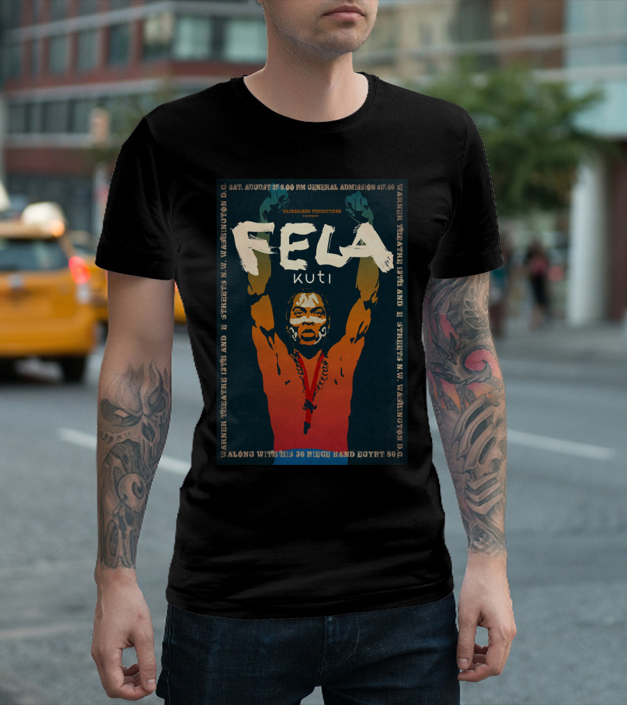 Fela Kuti Live Performance Poster Warner Theatre Washington D.C. August 26 8:00 PM T-Shirt
