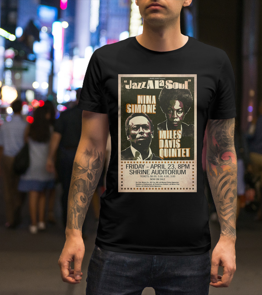 Jazz A La Soul Nina Simone Miles Davis Quintet April 23 Shrine Auditorium T-Shirt