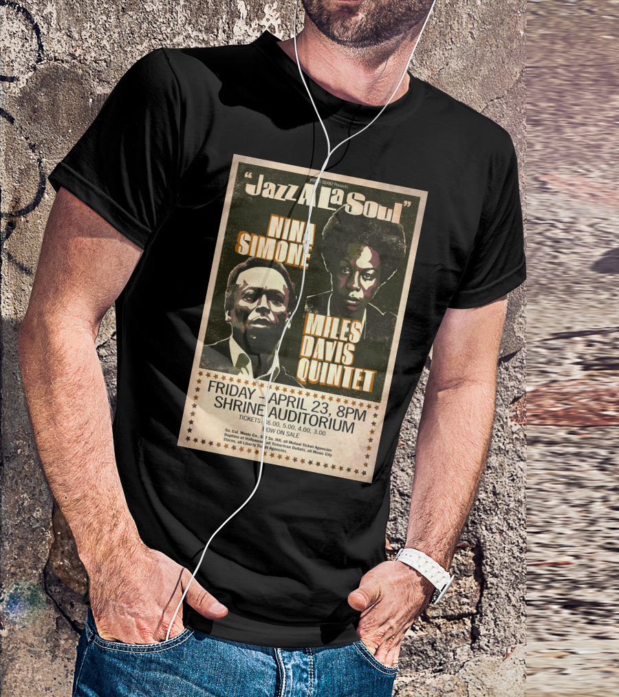 Jazz A La Soul Nina Simone Miles Davis Quintet April 23 Shrine Auditorium T-Shirt