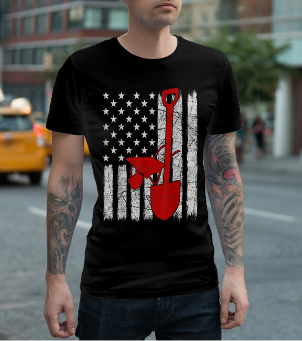 American Flag Garden Tools Wheelbarrow Shovel T-Shirt