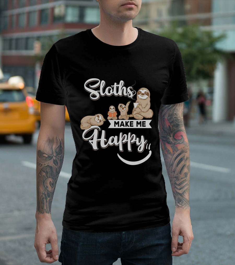 Sloths Make Me Happy T-Shirt
