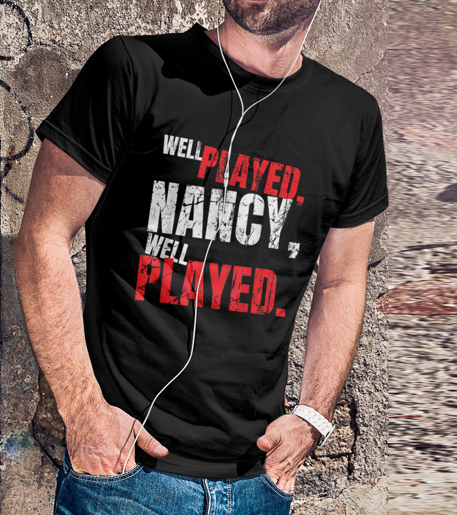 Well Played Nancy Well Played T-Shirt