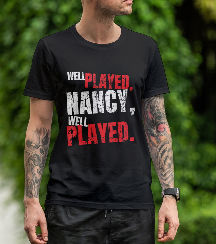Well Played Nancy Well Played T-Shirt
